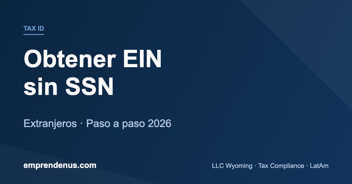 Cómo obtener EIN siendo extranjero sin SSN