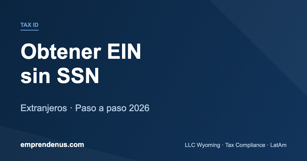 Cómo obtener EIN siendo extranjero sin SSN